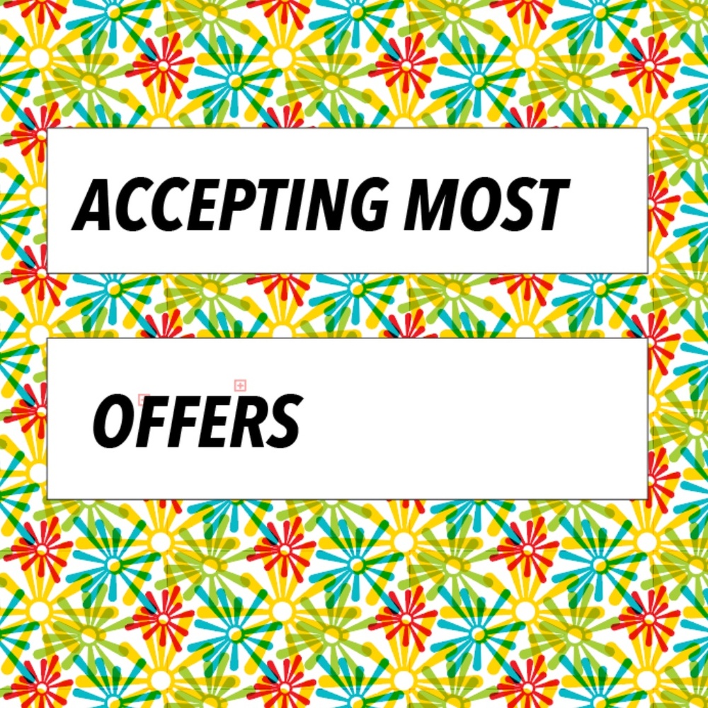 ACCEPTING MOST OFFERS
